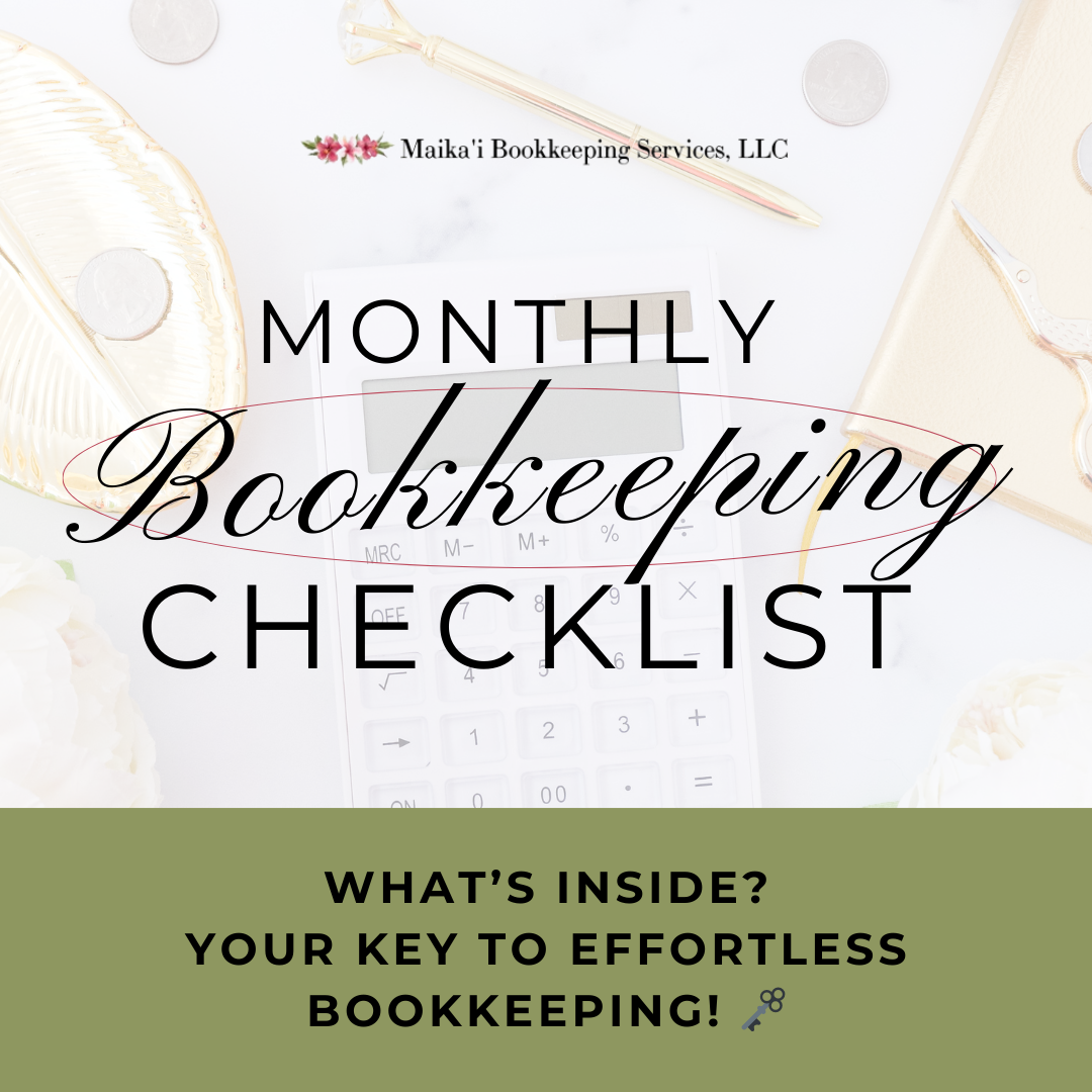 FREE Monthly Bookkeeping Checklist - Maika'i Bookkeeping Services, LLC